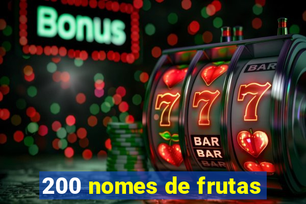 200 nomes de frutas