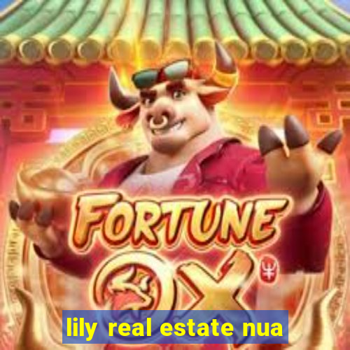 lily real estate nua