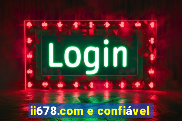 ii678.com e confiável