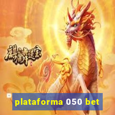 plataforma 050 bet