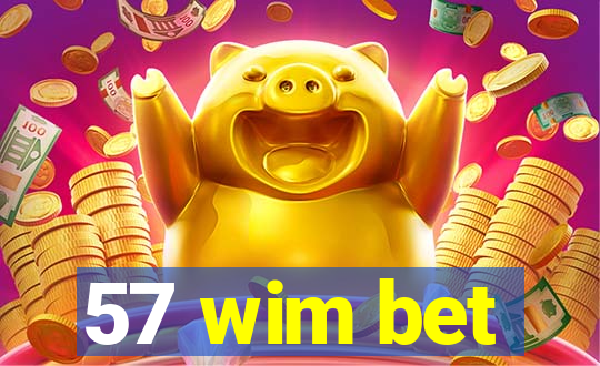 57 wim bet