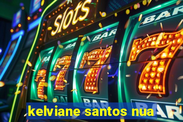 kelviane santos nua