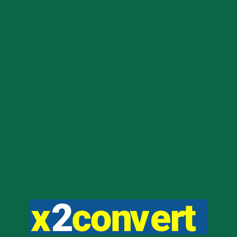 x2convert