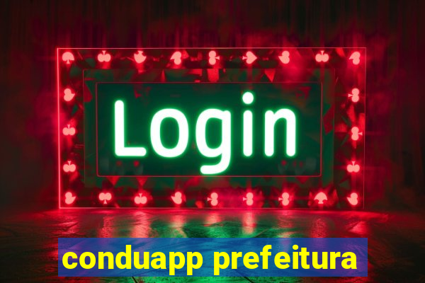 conduapp prefeitura