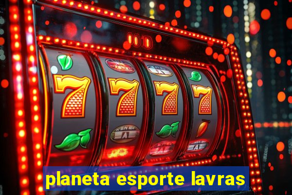 planeta esporte lavras