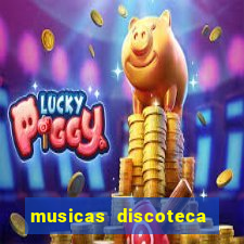 musicas discoteca anos 70 80 90