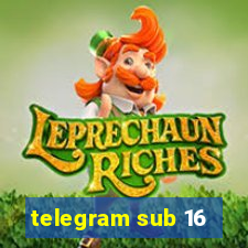 telegram sub 16