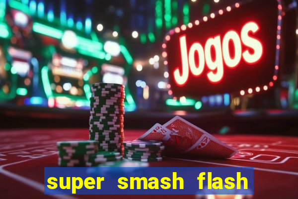 super smash flash 2 jogos 360