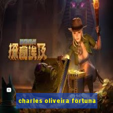 charles oliveira fortuna