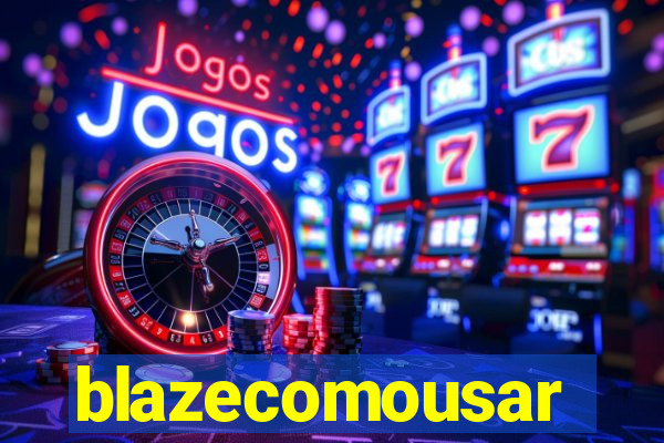 blazecomousar