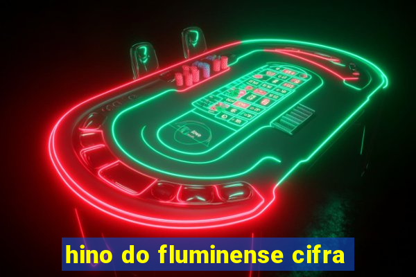 hino do fluminense cifra