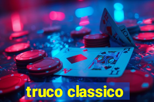 truco classico