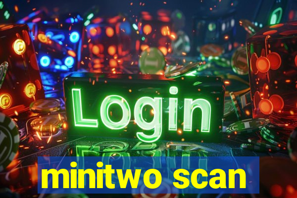 minitwo scan