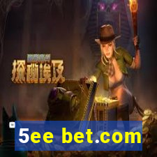 5ee bet.com