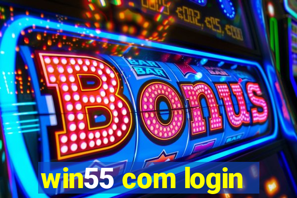 win55 com login