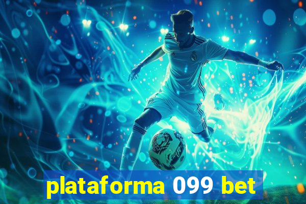 plataforma 099 bet