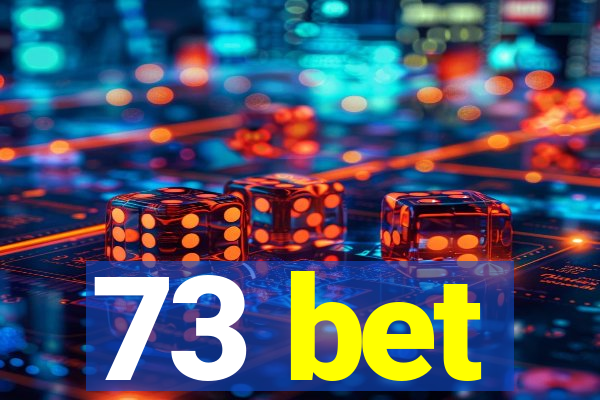 73 bet