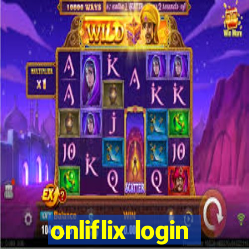 onliflix login