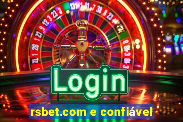 rsbet.com e confiável