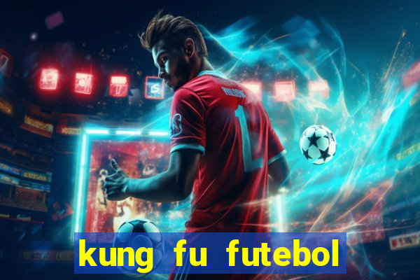 kung fu futebol clube assistir