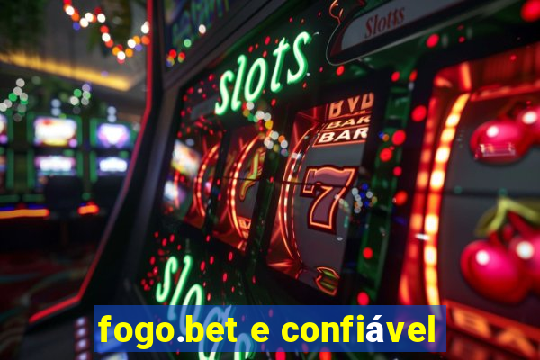 fogo.bet e confiável