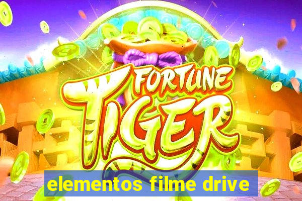 elementos filme drive