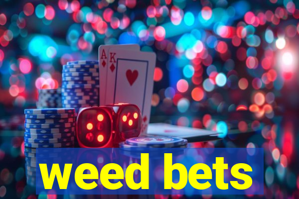 weed bets