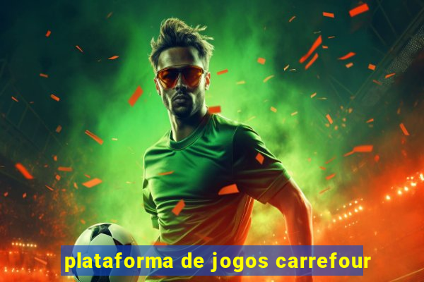 plataforma de jogos carrefour