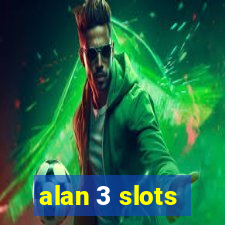 alan 3 slots