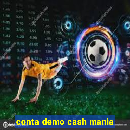 conta demo cash mania