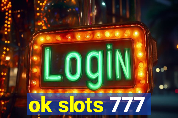 ok slots 777