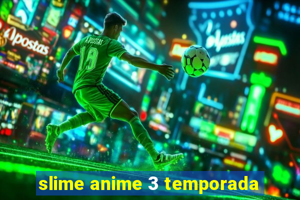 slime anime 3 temporada