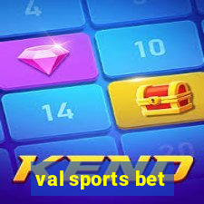 val sports bet