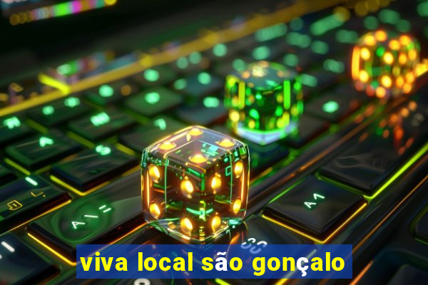 viva local são gonçalo