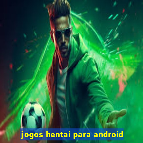 jogos hentai para android