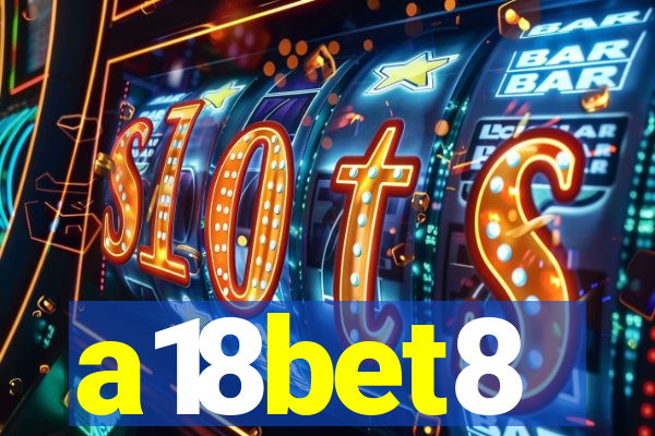 a18bet8