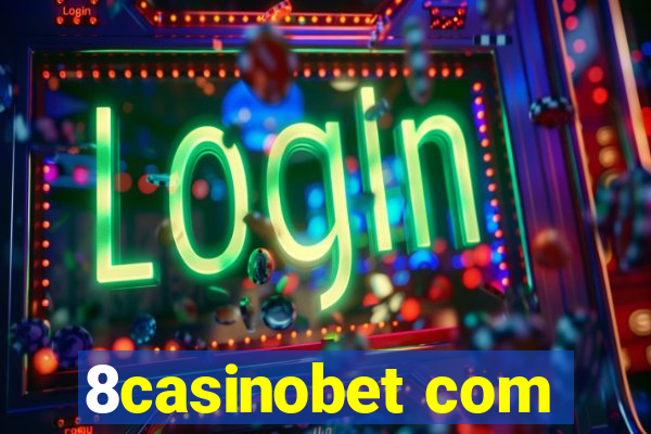 8casinobet com