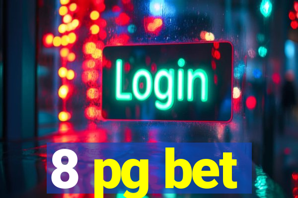 8 pg bet