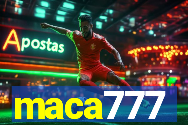 maca777