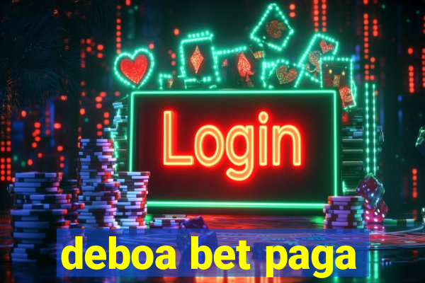 deboa bet paga