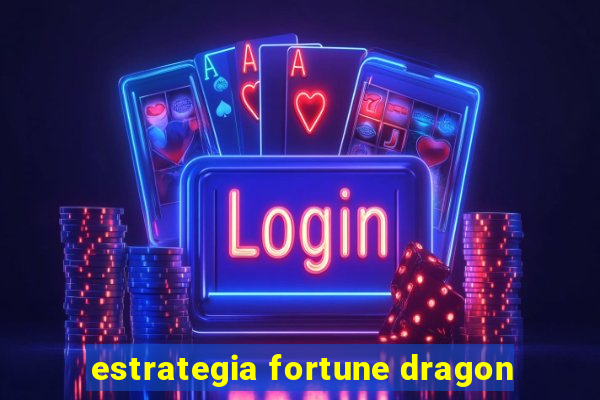 estrategia fortune dragon