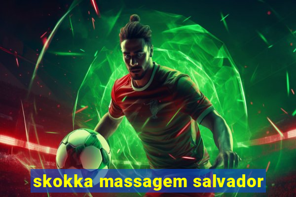 skokka massagem salvador