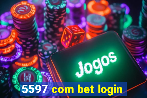 5597 com bet login