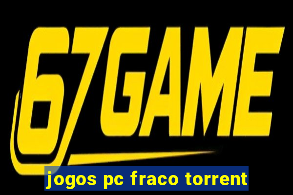 jogos pc fraco torrent