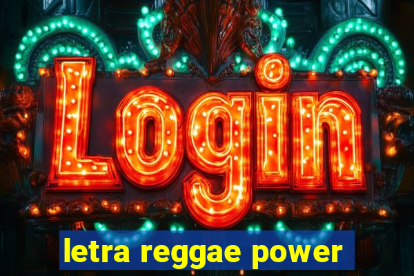 letra reggae power