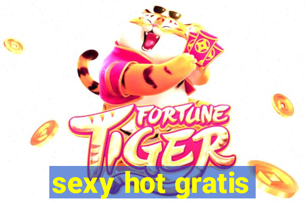 sexy hot gratis