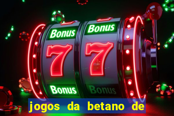 jogos da betano de 10 centavos