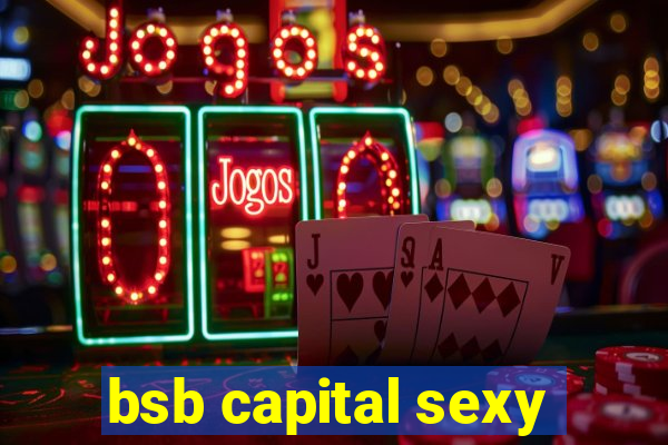 bsb capital sexy