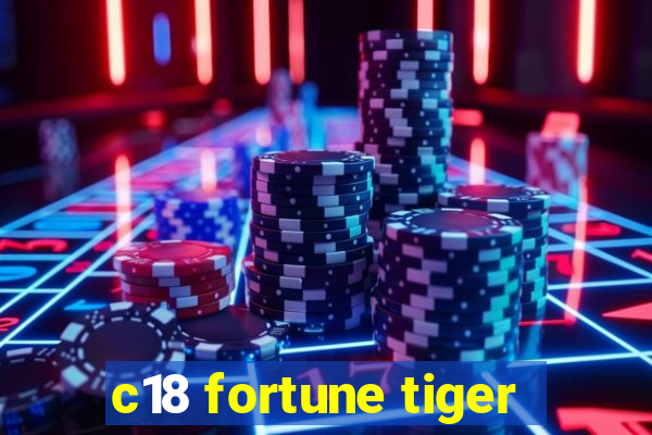 c18 fortune tiger