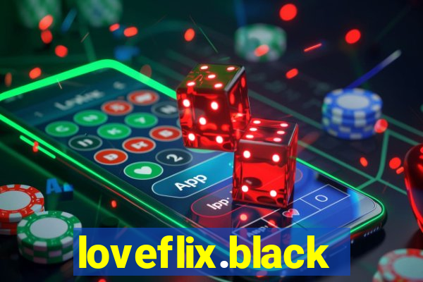 loveflix.black